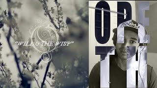 Opeth: Will O the Wisp - REACTION
