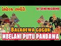 GUGURE BALADEWA Dan Lakon Putu Pandawa Dadi Ratu Ngastino KI SENO NUGROHO