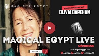 Magical Egypt Live -Sacred Crossings with Olivia Bareham