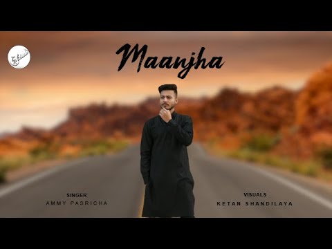 Maanjha /cover / Ammy Pasricha