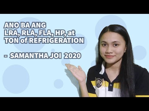 ANO ANG LRA, RLA, FLA, HP AT TON OF REFRIGERATION | SAMANTHA JOI 2020