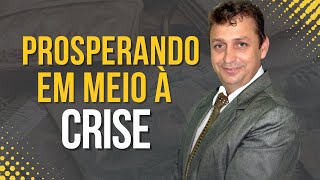 PROSPERANDO EM MEIOA CRISE   (Genesis 26:1-6, 12-14) Pr  Paulo Zang