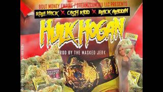 Hulk Hogan f Cash Kidd - Kola Mack x Black Aladdin