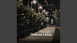 Download lagu Butiran Debu mp3