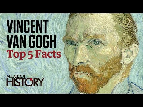 Vincent Van Gogh | Top 5 Facts