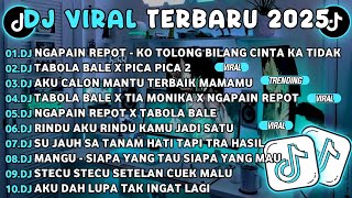 Download lagu DJ TIKTOK TERBARU 2025🎵DJ NGAPAIN REPOT-KO TOLONG BILANG CINTA KA TIDAK🎵DJ TABOLA BALE X PICA PICA 2 mp3