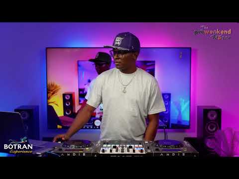 Dj Andie - The Pre~Weekend Teaser (Botran Experience) E 009