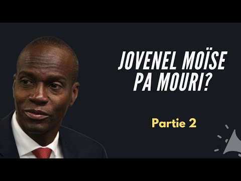 Jovenel Moise le documentaire  ? (Part 2)