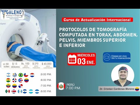 CURSO: PROTOCOLOS DE TOMOGRAFÍA COMPUTADA EN TORAX, ABDOMEN, PELVIS, MIEMBROS SUPERIOR E INFERIOR