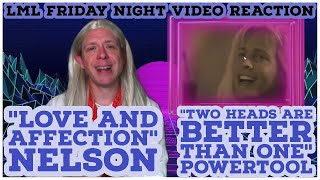 Mark Reacts to Nelson&#39;s &quot;Love and Affection&quot; and Powertool&#39;s &quot;Two Heads Are Better Than One&quot;