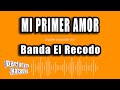 Banda El Recodo - Mi Primer Amor (Versión Karaoke)