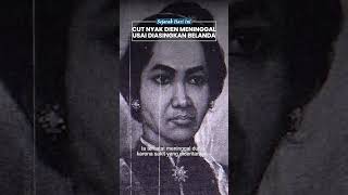 Cut Nyak Dien, Pahlawan Wanita Indonesia yang Meninggal karena Sakit seusai Diasingkan Belanda