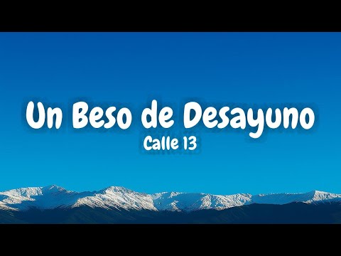 Calle 13 - Un Beso de Desayuno (Lyric Video)