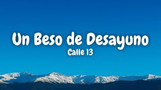 Calle 13 - Un Beso de Desayuno (Lyric Video)