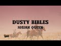 Josiah Queen - Dusty Bibles (Lyrics)