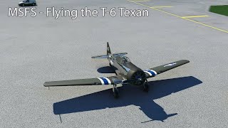 MSFS - Flying the T-6 Texan