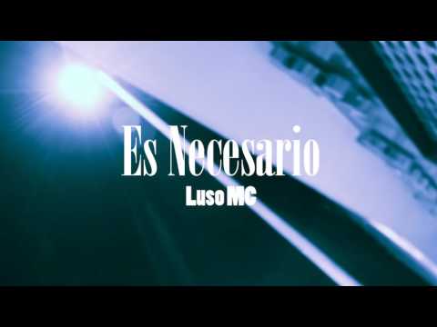 Luso MC - Es Necesario (Produced by Fx-M Black)