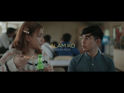 "ALAM KO" - JOHN ROA | OFFICIAL MUSIC VIDEO
