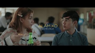 &quot;ALAM KO&quot; - JOHN ROA | OFFICIAL MUSIC VIDEO