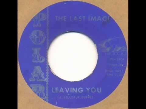 Last Image - Leaving you (US fuzz garage pop psych blaster)