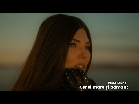 Paula Seling - Cer Si Mare Si Pamant [Official Video]