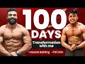 100 Days Transformation with me | WEIGHT LOSS | MUSCLE BUILD | WEIGHT GAIN