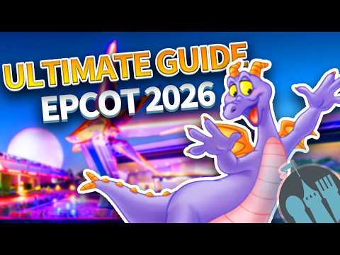 The ULTIMATE Guide to EPCOT in 2026