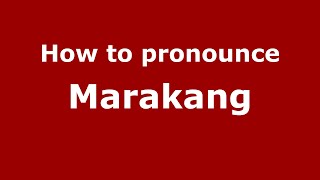 How to pronounce Marakang