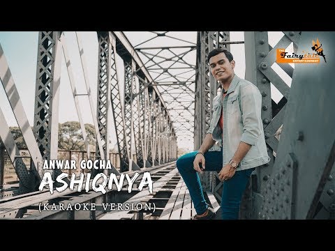 Anwar GoCha - Ashiqnya ( Karaoke Version )