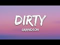 grandson - Dirty (Lyrics)