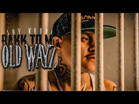 Soy Krude - Bakk To My Old Wayz [Music Video 2023]