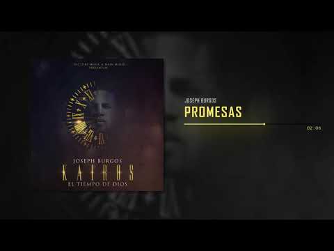 Joseph Burgos - Promesas | Kairos El Tiempo De Dios