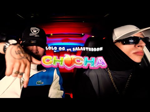 Chocha - Lolo OG ft Salas (VIDEO OFICIAL) Prod By. BetaBeatz