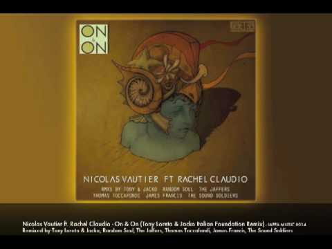Nicolas Vautier feat. Rachel Claudio - On & On (Tony Loreto & Jacko Remix)