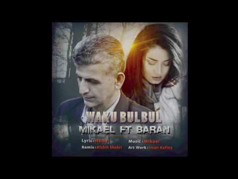 Mikael & Baran- Mn Waku Bulbul(Remix) 2017