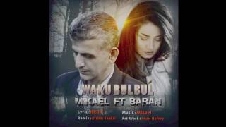 Mikael & Baran- Mn Waku Bulbul(Remix) 2017