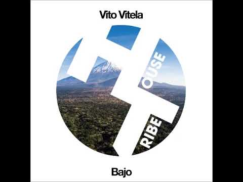 Vito Vitela - Bajo (Original Mix) [HOUSETRIBE RECORDINGS]