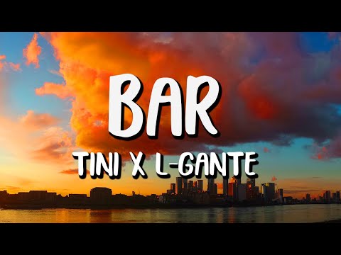 TINI x L-Gante - Bar (Letra/Lyrics)
