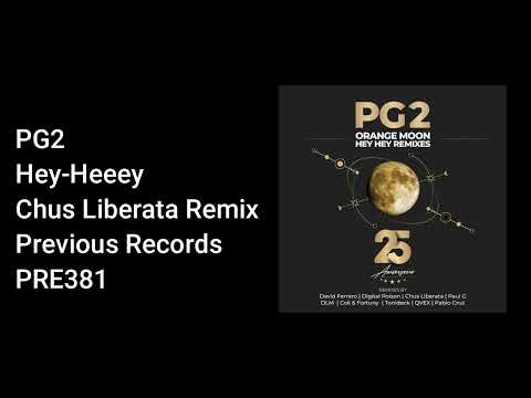 PG2 - Hey-Heeey (Chus Liberata Remix) - Official Audio