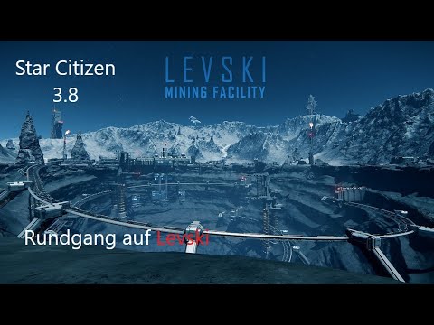 Star Citizen 3.8 Rundgang auf Levski Deutsch/German