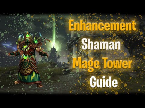 Enhancement Shaman Mage Tower Guide | The God-Queen's Fury Dragonflight Guide