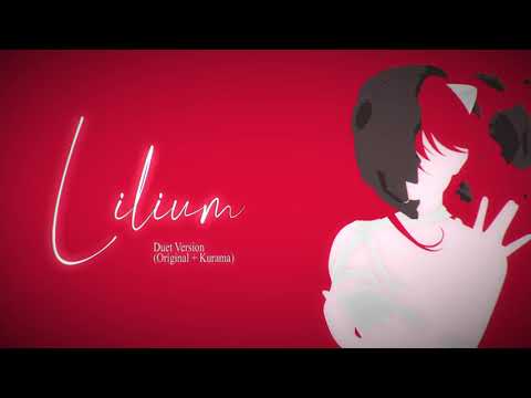 Lilium - Duet Version (Original + Mariko and Kurama Version) - [Female & Male voices]