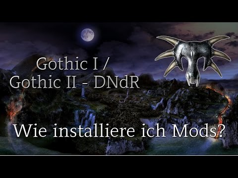 Gothic 1 / Gothic 2 - DNdR | Wie installiere ich Mods? | Super Professionelles Tutorial #Kappa