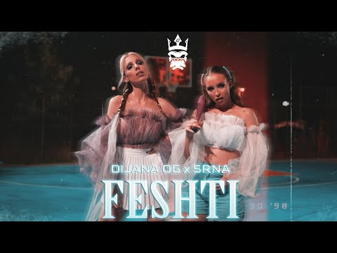 Dijana OG x Srna - Feshti (Official Video)