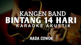 Download lagu Bintang 14 Hari - Kangen Band ( Karaoke Akustik ) Nada Cowok mp3 Download lagu Bintang 14 Hari - Kangen Band ( Karaoke Akustik ) Nada Cowok mp3