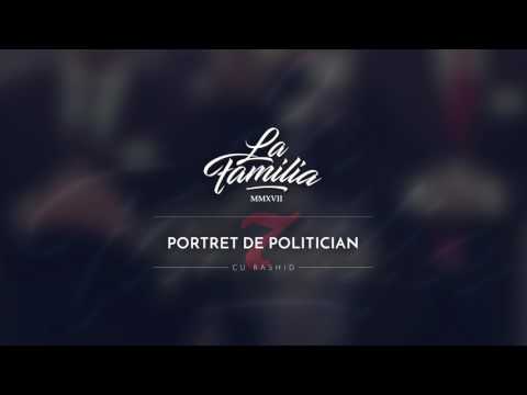 La Familia - Portret  de Politician (cu Rashid)