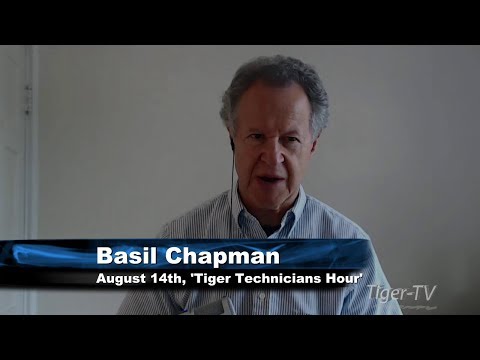 August 14th Tiger Technicians Hour with Basil Chapman on TFNN - 2017