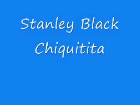 Stanley Black - Chiquitita