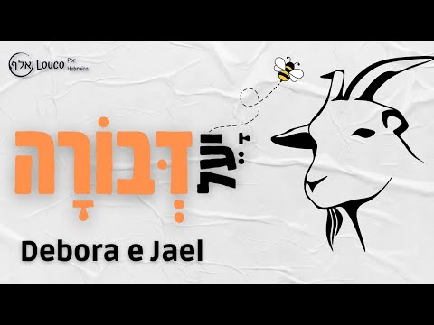 Débora e Jael - Mistérios do Hebraico