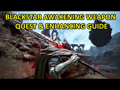 Blackstar Awakening Weapon Questline & Enhancing Guide (Timestamp & Subtitle Available)
